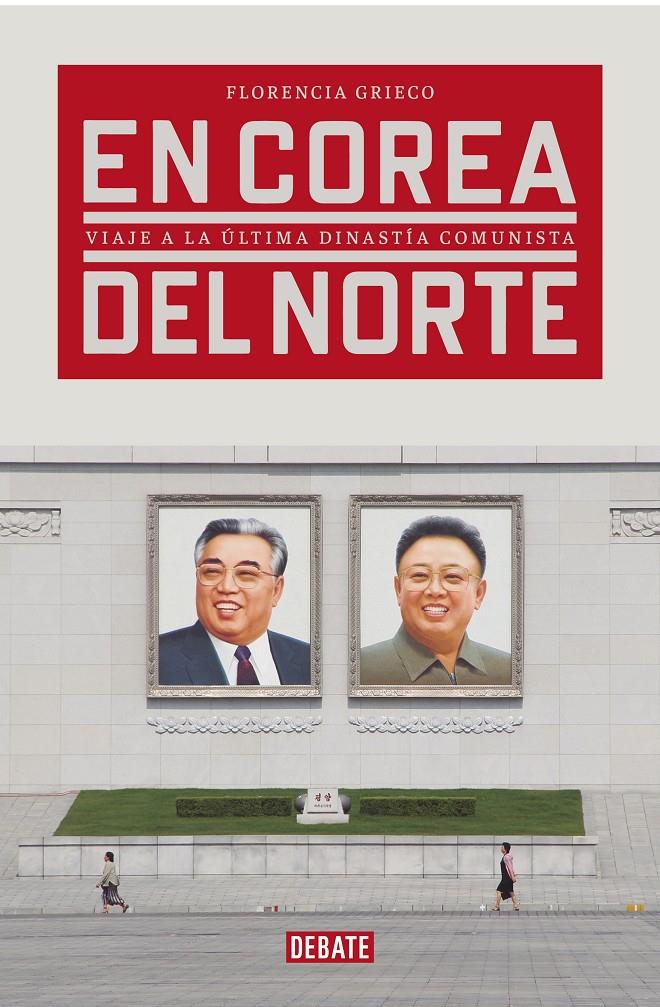 COREA DEL NORTE POR DENTRO | 9788417636265 | GRIECO, FLORENCIA