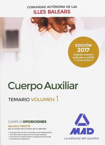 CUERPO AUXILIAR DE LA COMUNIDAD AUTÓNOMA DE LAS ILLES BALEARS. TEMARIO VOLUMEN 1 | 9788414206829 | 7 EDITORES/CARRILLO PARDO, CLARA INES/GUERRERO ARROYO, JOSE ANTONIO/GARCIA FERNANDEZ, ELENA/SOUTO FE