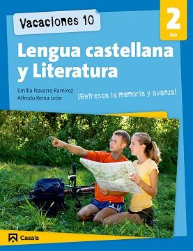 VACACIONES 10  LENGUA CASTELLANA Y LITERATURA 2 ESO | 9788421853245 | REINA LEPON, ALFREDO / NAVARRO RAMIREZ, EMILIA