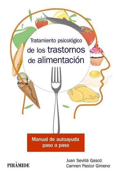 TRATAMIENTO PSICOLOGICO DE LOS TRASTORNOS DE ALIMENTACON | 9788436840995 | SEVILLA GASCO, JUAN/PASTOR GIMENO, CARMEN