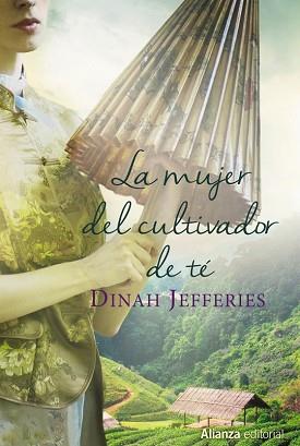 MUJER DEL CULTIVADOR DE TE, LA  | 9788491044109 | JEFFERIES, DINAH