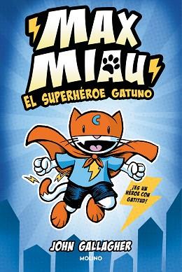 MAX MIAU 1  EL SUPERHEROE GATUNO | 9788427232488 | GALLAGHER, JOHN