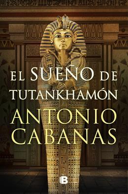 SUEÑO DE TUTANKHAMON, EL | 9788466672849 | CABANAS, ANTONIO