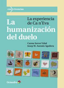 HUMANIZACION DEL DUELO, LA  REF. 1070145 | 9788499214429 | ASENSIO AGUILERA, JOSE Mª/ SERRET VIDAL, CARME