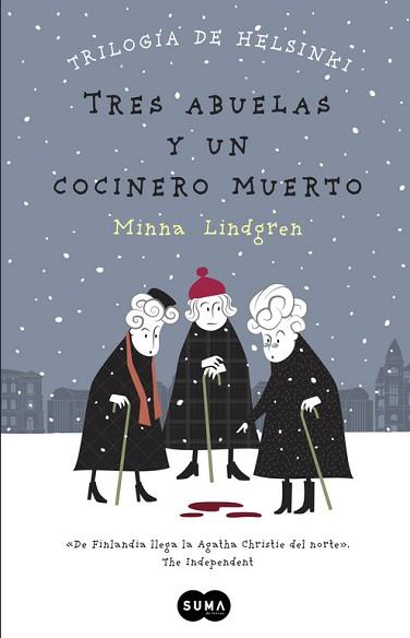 TRES ABUELAS Y UN COCINERO MUERTO  TRILOGIA DE HELSINKI | 9788483657911 | LINDGREN, MINNA