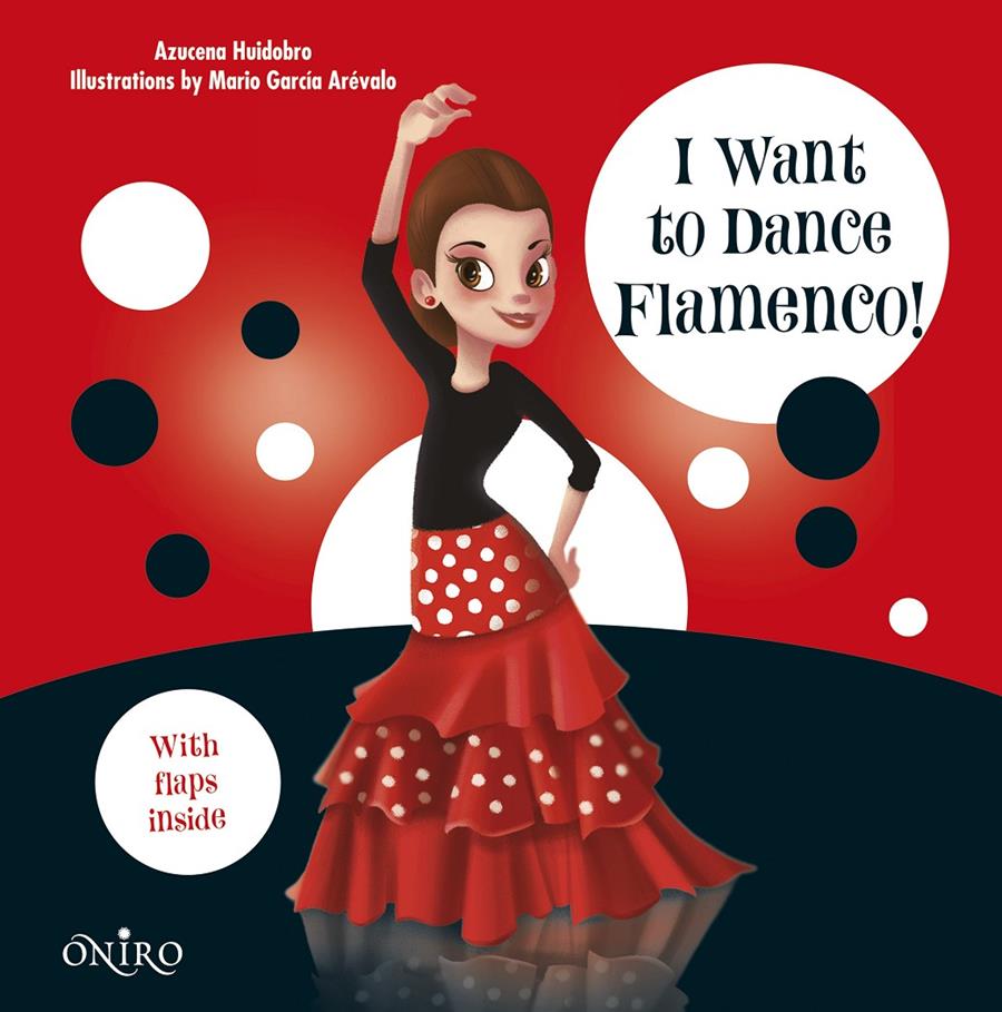 I WANT TO DANCE FLAMENCO! | 9788497547550 | HUIDOBRO, AZUCENA 