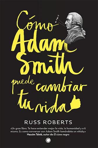 COMO ADAM SMITH PUEDE CAMBIAR TU VIDA | 9788494107689 | ROBERTS, RUSSELL