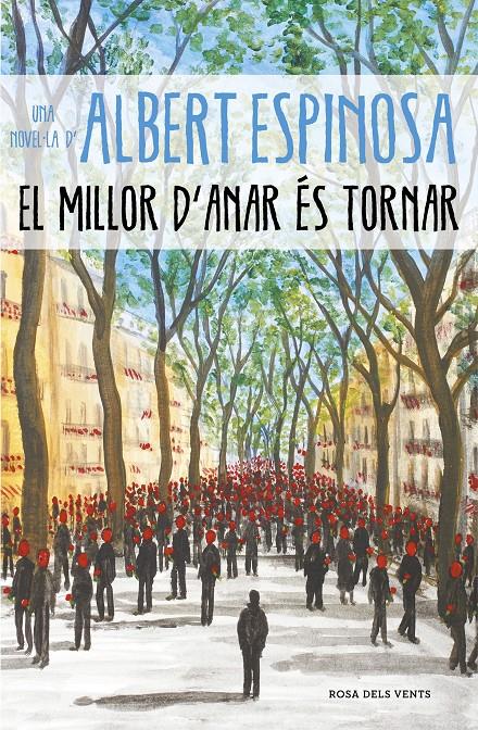 MILLOR D'ANAR ES TORNAR, EL  | 9788417627232 | ESPINOSA, ALBERT