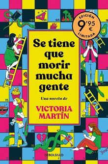 SE TIENE QUE MORIR MUCHA GENTE (CAMPAÑA DÍA DEL LIBRO EDICIÓN LIMITADA) | 9788466375368 | MARTIN, VICTORIA