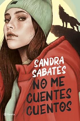 NO ME CUENTES CUENTOS | 9788408252917 | SABATES, SANDRA