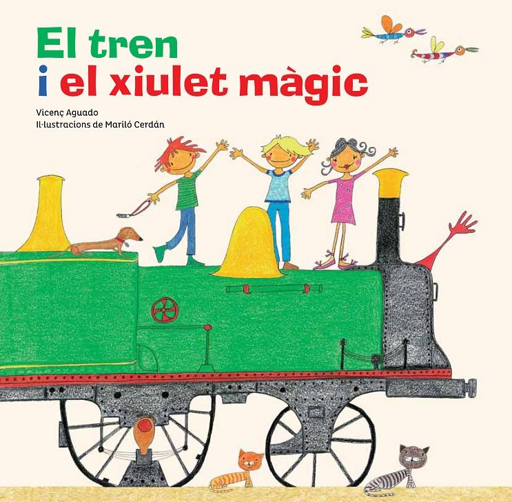 TREN I EL XIULET MAGIC, EL | 9788494506840 | AGUADO I CUDOLA, VICENÇ