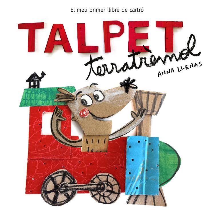 TALPET TERRATREMOL EL MEU PRIMER LLIBRE DE CARTRO | 9788448850746 | LLENAS, ANNA