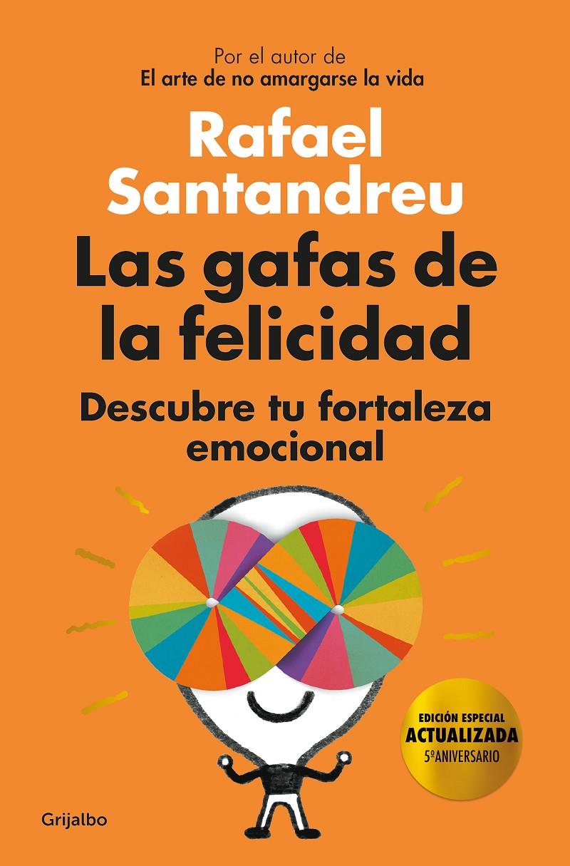 GAFAS DE LA FELICIDAD, LAS (EDICIÓN 5º ANIVERSARIO) | 9788425358234 | SANTANDREU, RAFAEL