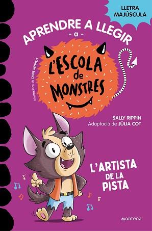 APRENDRE A LLEGIR A L'ESCOLA DE MONSTRES 13   L'ARTISTA DE LA PISTA | 9788419746092 | RIPPIN, SALLY