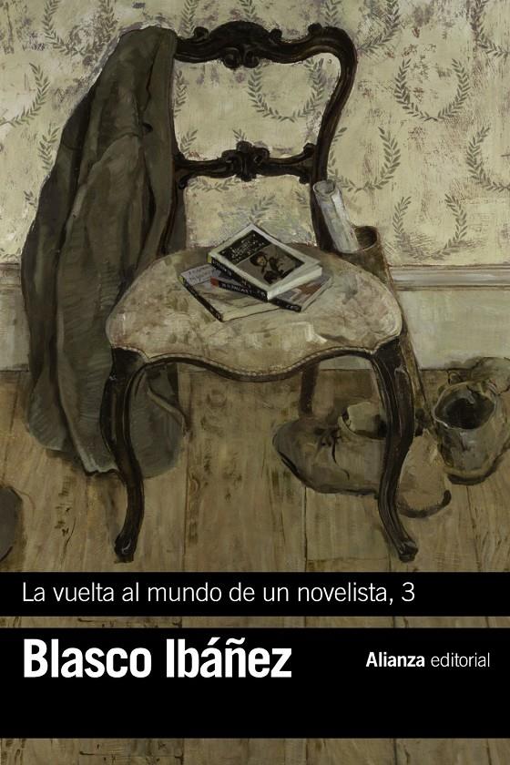 VUELTA AL MUNDO DE UN NOVELISTA 3, LA  | 9788491813255 | BLASCO IBAÑEZ, VICENTE