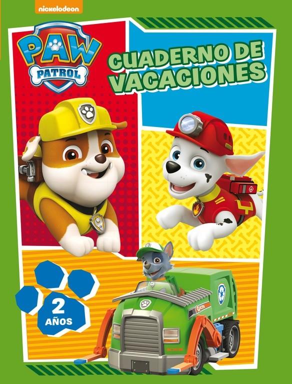 PAW PATROL CUADERNO DE VACACIONES 2 AÑOS (CUADERNOS DE VACACIONES DE LA PATRU | 9788437201627 | NICKELODEON