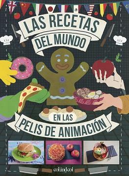 RECETAS DEL MUNDO EN LAS PELIS DE ANIMACION, LAS | 9788419483003 | VO, MINH-TRI