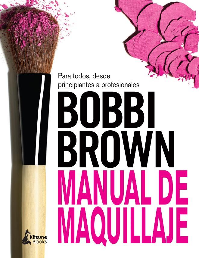 MANUAL DE MAQUILLAJE DE BOBBI BROWN | 9788416788064 | BROWN, BOBBI