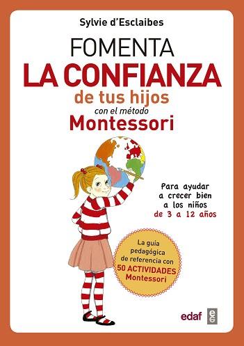 FOMENTA LA CONFIANZA DE TUS HIJOS CON EL METODO MONTESSORI | 9788441438729 | ESCLAIBES, SYLVIE D'