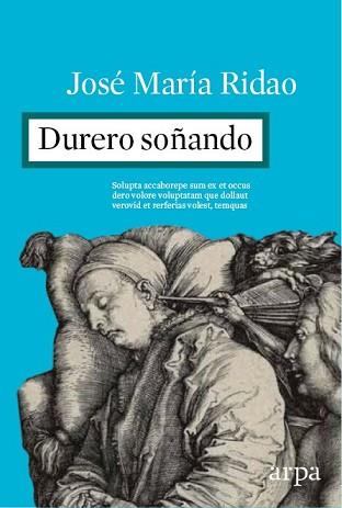 DURERO SOÑANDO | 9788416601097 | RIDAO, JOSE MARIA