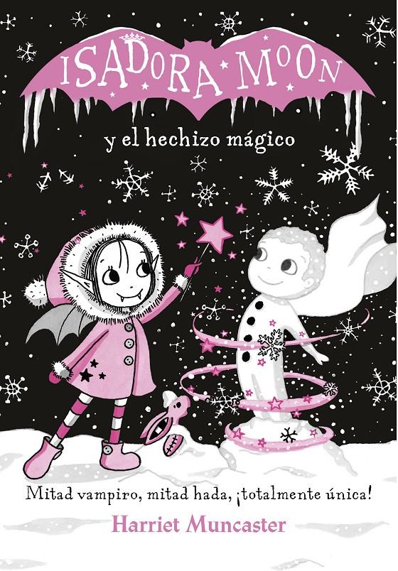 ISADORA MOON Y EL HECHIZO MAGICO (ISADORA MOON) | 9788420487601 | MUNCASTER, HARRIET