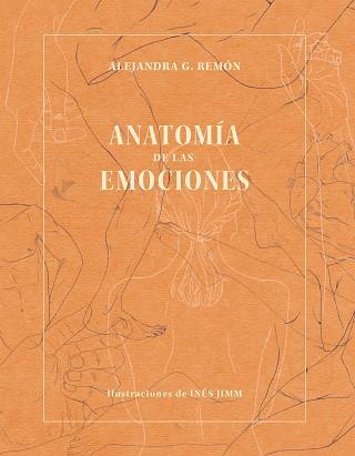 ANATOMIA DE LAS EMOCIONES | 9788418820120 | G. REMON, ALEJANDRA / JIMM, INES