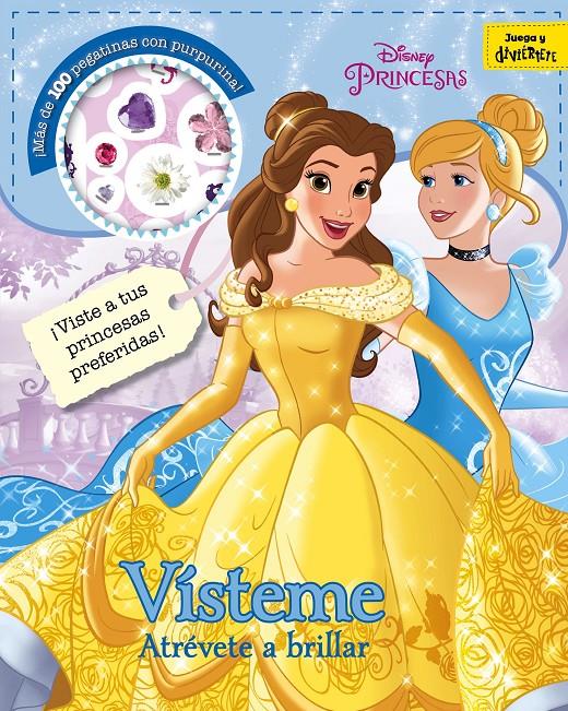 PRINCESAS VISTEME ATREVETE A BRILLAR | 9788499518589 | DISNEY