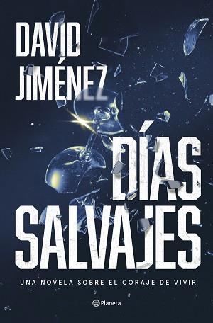 DIAS SALVAJES | 9788408287322 | JIMENEZ, DAVID