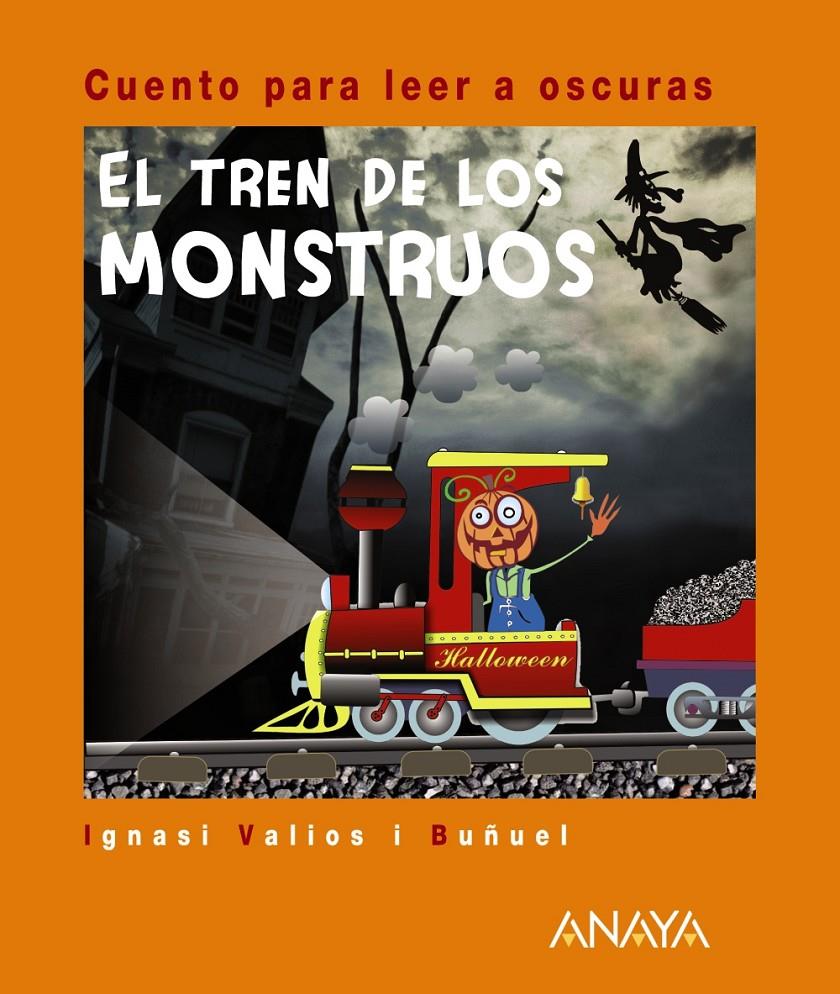 TREN DE LOS MONSTRUOS, EL  | 9788466794350 | VALIOS I BUÑUEL, IGNASI