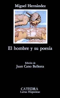 HOMBRE Y SU POESIA, EL | 9788437600017 | HERNANDEZ, MIGUEL