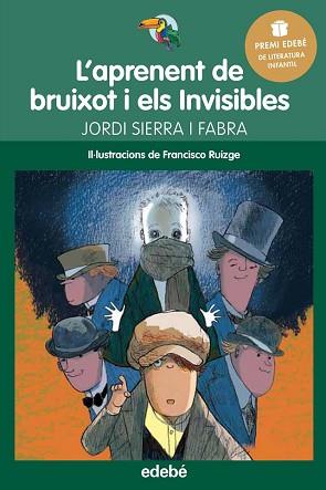 APRENENT DE BRUIXOT I ELS INVISIBLES, L´ | 9788468317779 | SIERRA I FABRA, JORDI