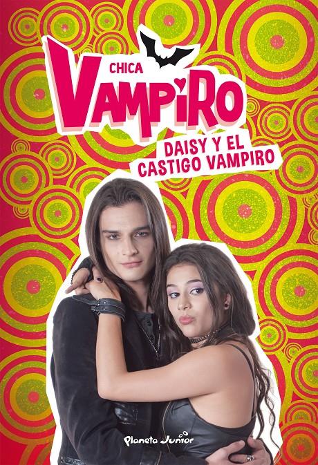 DAISY Y EL CASTIGO VAMPIRO (CHICA VAMPIRO) | 9788408190899 | CHICA VAMPIRO