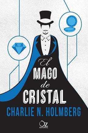 MAGO DE CRISTAL, EL  | 9788416224296 | HOLMBERG, CHARLIE 