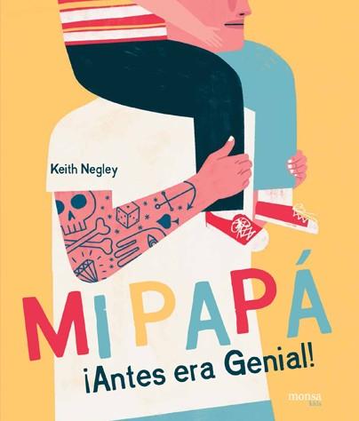 MI PAPA ANTES ERA GENIAL (440 0M1801) | 9788416500710 | NEGLEY, KEITH 