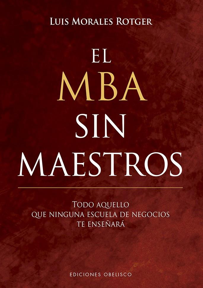 MBA SIN MAESTROS, EL  | 9788491113676 | MORALES ROTGER, LUIS