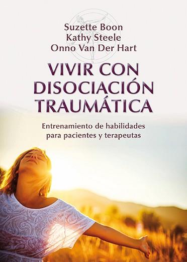 VIVIR CON DISOCIACION TRAUMATICA | 9788433027023 | BOON, SUZETTE / STEELE, KATHY  /VAN DER HART, ONNO