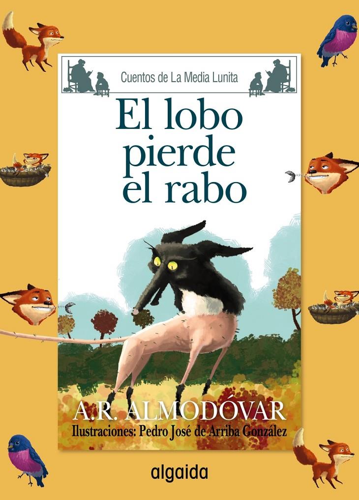 LOBO PIERDE EL RABO, EL | 9788491890041 | RODRIGUEZ ALMODOVAR, ANTONIO