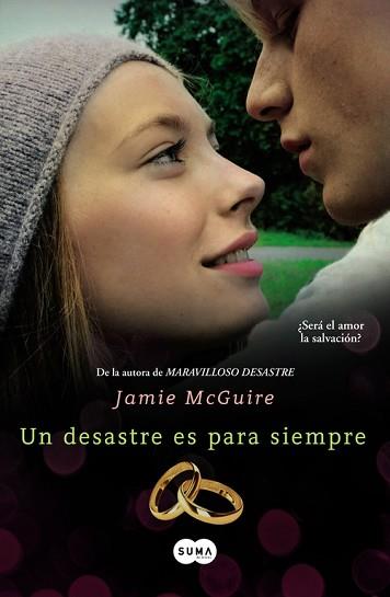 UN DESASTRE ES PARA SIEMPRE (BEAUTIFUL 3) | 9788483657690 | MCGUIRE,JAMIE