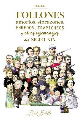 FOLLONES, AMORIOS, SINRAZONES, ENREDOS, TRAPICHEOS Y OTROS TEJEMANEJES DEL SIGLO | 9788441541665 | BOTELLO MENDEZ, DAVID