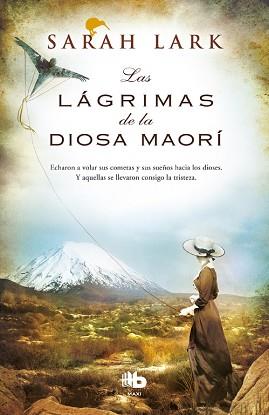 LAGRIMAS DE LA DIOSA MAORI, LAS   TRILOGIA DEL ÁRBOL KAURI 3 | 9788490704257 | LARK, SARAH