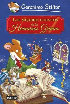 MEJORES CUENTOS DE LOS HERMANOS GRIMM, LOS  | 9788408121640 | STILTON, GERONIMO 