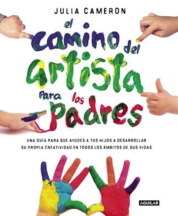 CAMINO DEL ARTISTA PARA PADRES, EL | 9788403501232 | CAMERON,JULIA