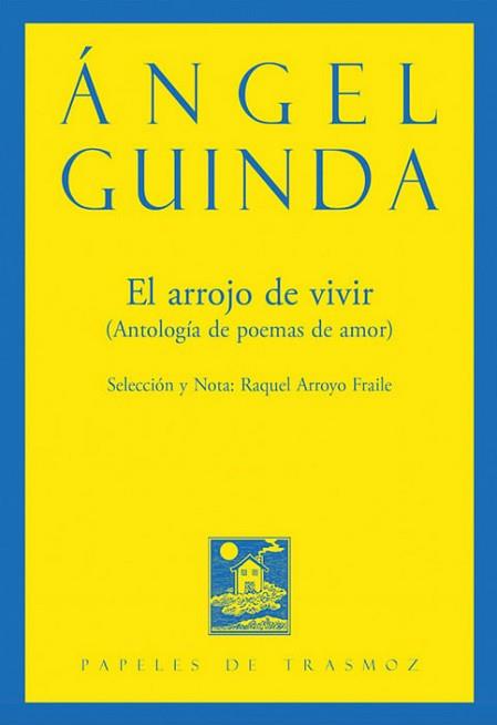 ARROJO DE VIVIR, EL | 9788412408829 | GUINDA, ANGEL