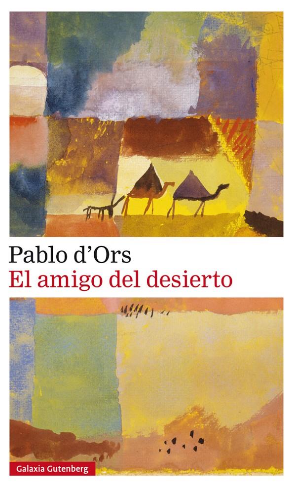 AMIGO DEL DESIERTO, EL | 9788417747213 | D'ORS, PABLO