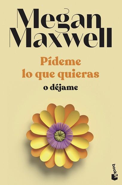 PIDEME LO QUE QUIERAS O DEJAME | 9788408239246 | MAXWELL, MEGAN