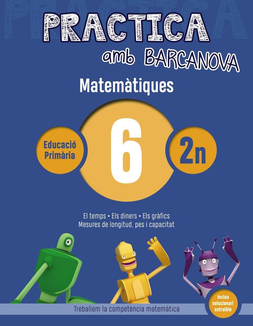 PRACTICA AMB BARCANOVA MATEMATIQUES 6 | 9788448945558 | ACHON, JORDI /UTGES, JOSEP MARIA