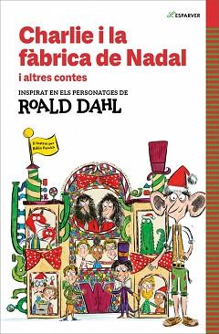 CHARLIE I LA FABRICA DE NADAL I ALTRES CONTES | 9788410190542 | DAHL, ROALD