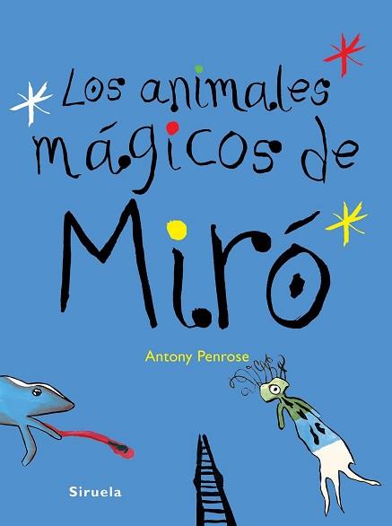 ANIMALES MAGICOS DE MIRO, LOS  | 9788416396672 | PENROSE, ANTONY