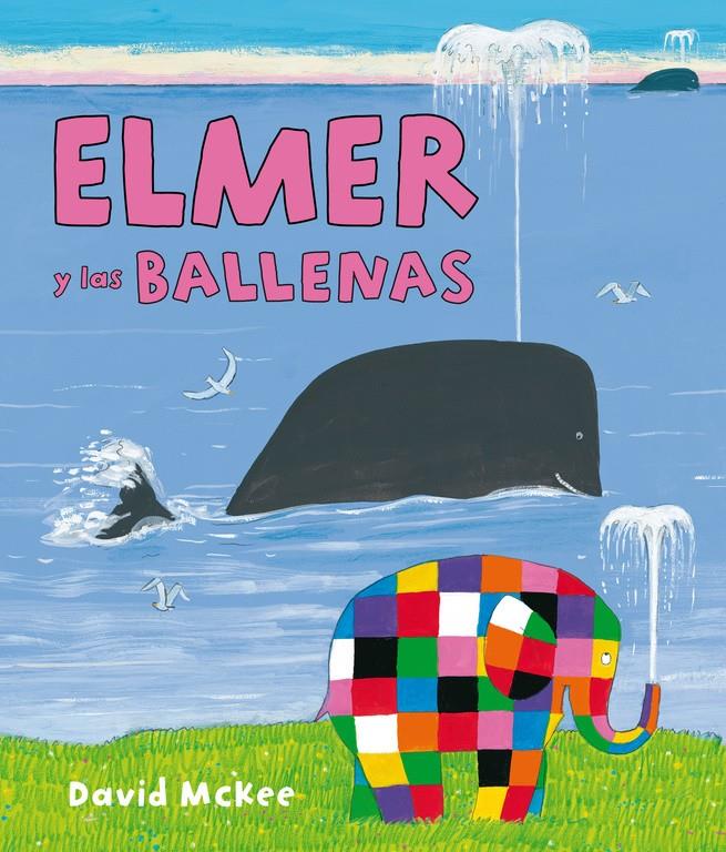 ELMER Y LAS BALLENAS (ELMER. ÁLBUM ILUSTRADO) | 9788448844417 | MCKEE, DAVID