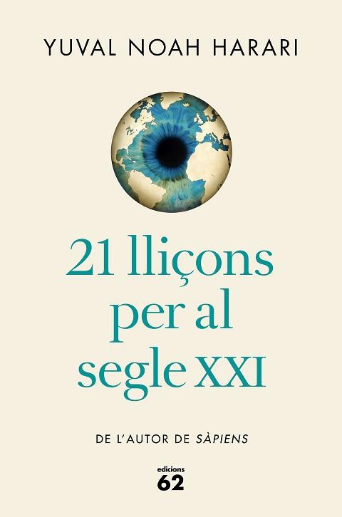 21 LLIÇONS PER AL SEGLE XXI (EDICIO RUSTICA) | 9788429777826 | NOAH HARARI, YUVAL